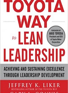 the-toyota-way-to-lean-leadership-achieving-and-sustaining-excellence-through-leadership-development-2011-jeffrey-liker-gar