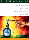 building-trust-in-business-politics-relationships-and-life-2003-by-robert-c-solomon-and-fernando-flores