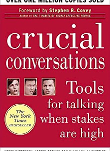 crucial-conversations-tools-for-talking-when-stakes-are-high-2002-by-kerry-patterson-joseph-grenny-ron-mcmillan-and-al-switzler