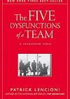 the-five-dysfunctions-of-a-team-a-leadership-fable-j-b-lencioni-series-2002-by-patrick-lencioni