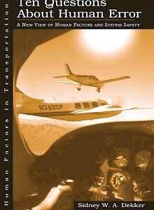 ten-questions-about-human-error-a-new-view-of-human-factors-and-system-safety-human-factors-in-transportation-2004-by-sidney